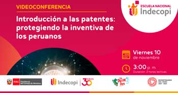 Conferencia online gratis "Introducción a las patentes - protegiendo la inventiva de los peruanos"
