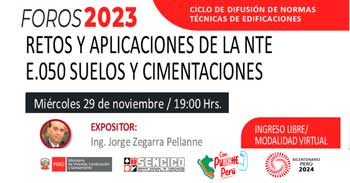 Foro online gratis para conocer"Retos y Aplicaciones de la E.050 Suelos y Cimentaciones" del SENCICO