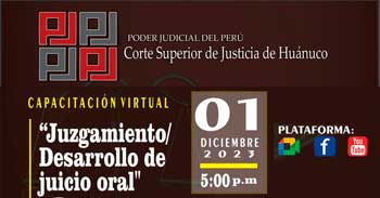 Capacitación online "Juzgamiento / Desarrollo de juicio oral" de la Corte Superior de Justicia de Huánuco