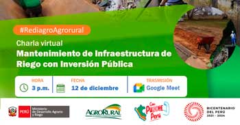 Charla online "Mantenimiento de Infraestructura de Riego con Inversión Pública" de Agro Rural
