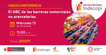 Conferencia online "El ABC de las Barreras Comerciales No Arancelarias"" del INDECOPI