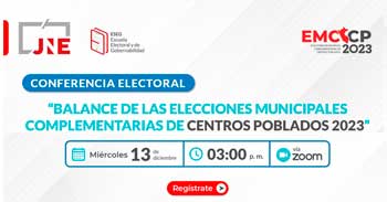 Conferencia online "Balance de las Elecciones Municipales Complementarias de Centros Poblados 2023" del JNE