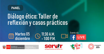 Panel online "Diálogo ético: Taller de reflexión y casos prácticos" del SERVIR