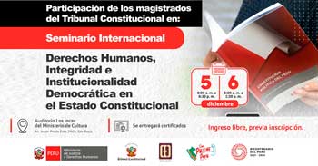 Seminario Internacional Derechos humanos, integridad e institucionalidad democrática en el estado constitucional