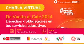 Charla online "De vuelta al cole 2024: Derechos y obligaciones en los servicios Educativos" del INDECOPI
