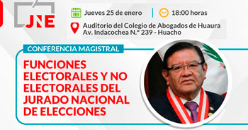 Conferencia presencial "Funciones electorales y no electorales del JNE"