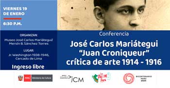Conferencia presencial "José Carlos Mariátegui Juan Croniqueur crítica de arte 1914 - 1916"