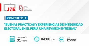 Conferencia online "Buenas prácticas y experiencias de integridad electoral en el perú. Una revisión integral"