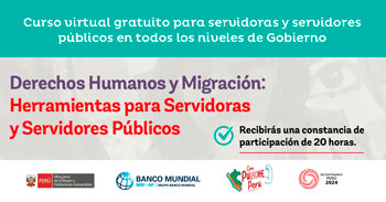 Curso online gratis "Derechos Humanos y Migración: Herramientas para servidoras y servidores públicos" MIMP