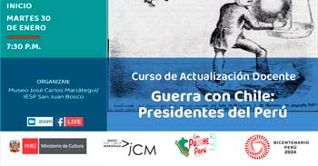 Curso online "Guerra con Chile: Presidentes del Peru" del Museo José Carlos Mariátegui