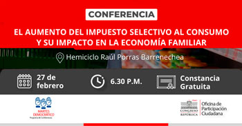 Conferencia semipresencial El aumento del impuesto selectivo al consumo y su impacto en la economía familiar