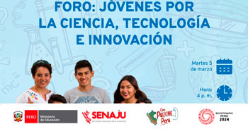 Foro presencial "Jóvenes por la Ciencia, la Tecnología y la Innovación" de la SENAJU