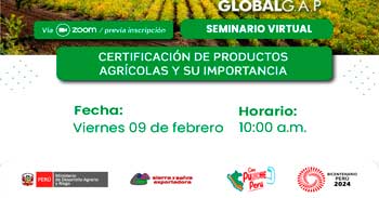 Seminario online "Certificación de productos agrícolas y su importancia" de Sierra y Selva Exportadora