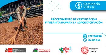 Seminario online Procedimiento de certificación fitosanitaria para la agroexportación de Sierra y Selva Exportadora