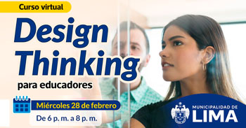 Curso online "Design Thinking para educadores" de la Municipalidad de Lima