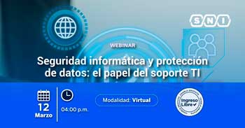 Webinar online gratis "Seguridad informática y protección de datos: el papel del soporte TI" de la SNI