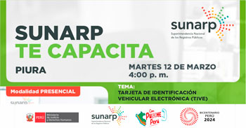 Charla Presencial gratis "Tarjeta de Identificación Vehicular Electrónica - TIVe" de la SUNARP