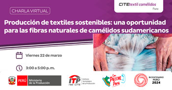  Charla online Producción de textiles sostenibles: una oportunidad para las fibras naturales de camélidos sudamericanos