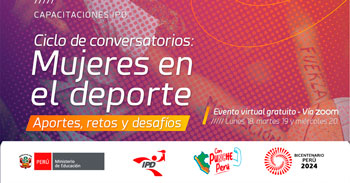 Ciclo de Conversatorios online gratis "Mujeres en el Deporte: Aporte, Retos y Desafíos"