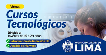 Curso online "Introducción a la Impresión 3D, Análisis de Malware" de la Municipalidad de Lima