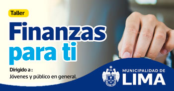Taller presencial sobre "Finanzas para ti" de la Municipalidad de Lima