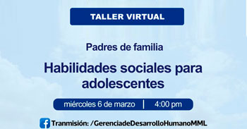Taller online Consultorio para Padres de familia: Habilidades sociales para adolescentes de la Municipalidad de Lima