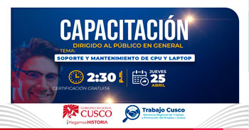  Capacitación presencial "Soporte y mantenimiento de CPU y Laptop" de la GRTPE Cusco