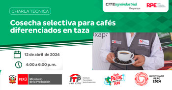  Charla online "Cosecha selectiva para cafes diferenciados en taza"