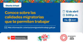 Charla online gratis "Conoce sobre las calidades migratorias que te permiten trabajar" del MTPE