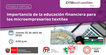  Charla online "Importancia de la educación financiera para microempresarios textiles" del ITP