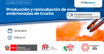  Charla online "Producción y reincubación de ovas embrionadas de trucha" del ITP