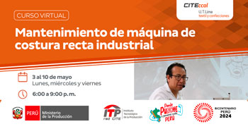  Curso online gratis "Mantenimiento de máquina de costura recta industrial" de CITEccal Lima