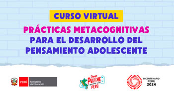 Curso virtual gratuito "Prácticas metacognitivas para el desarrollo del pensamiento adolescente"