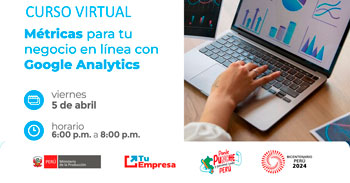 Curso online "Métricas para tu negocio en línea con Google Analytics"  de PRODUCE