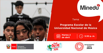 Evento online gratis "Programa Escolar de la Universidad Nacional de Música" del MINEDU
