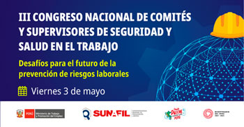  III Congreso Nacional de Comités y Supervisores de Seguridad y Salud en el Trabajode la SUNAFIL