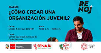 Taller presencial "¿Cómo formar una organización juvenil?" de la SENAJU