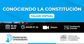 Taller virtual "Conociendo la constitución, procedimientos parlamentarios"