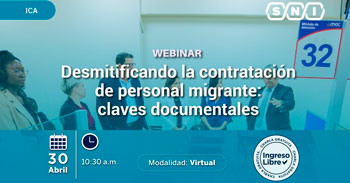  Webinar  online gratis  "Desmitificando la contratación de personal migrante: claves documentales"  de la SNI