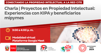   Charla online "Proyectos en Propiedad Intelectual: Experiencias con KIPA y beneficiarios mipymes" 