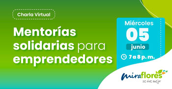  Charla online "Mentorías solidarias para emprendedores" de la Municipalidad de Miraflores