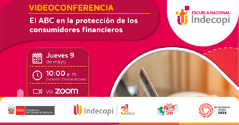  Conferencia online gratis "El ABC en la protección de los consumidores financieros"  del INDECOPI