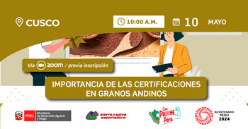  Evento online "Importancia de las certificaciones en granos andinos" de Sierra y Selva Exportadora