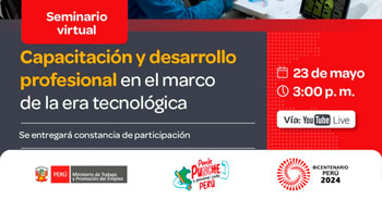  Seminario online gratis "Capacitación y desarrollo profesional en el marco de la era tecnológica" del MTPE