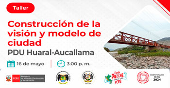  Taller presencial "Construcción de la visión y modelo de ciudad del PDU Huaral-Aucallama" 