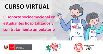  Curso online gratis El soporte socioemocional en estudiantes hospitalizados y con tratamiento ambulatorio (MINEDU)