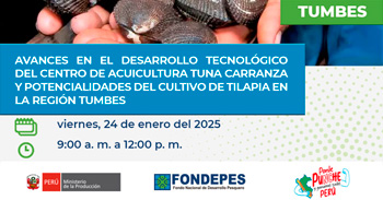 Evento presencial "Avances del Centro de Acuicultura Tuna Carranza y Potencialidades del cultivo de tilapia"  