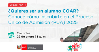 Webinar online gratis " ¿Quieres ser un alumno COAR? Conoce como inscribirte en el PUA 2025 " 
