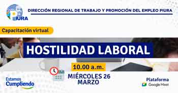Capacitación online gratis "Hostilidad Laboral" de la DRTPE Piura