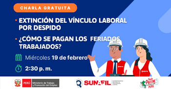 Charla presencial  "Extinción del vínculo laboral por despido y ¿Cómo los feriados trabajados?" de la Sunafil